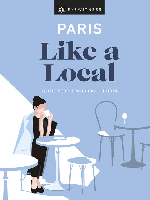 Title details for Paris Like a Local by DK Eyewitness - Available